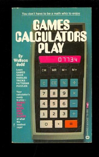 Games Calculators Play (9780446789806) by Wallace Judd