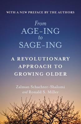 9780446793445: From Age-ing to Sage-ing: A Revolutionary Approach to Growing Older