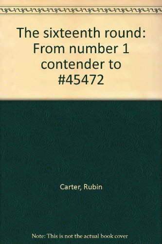 9780446799065: The sixteenth round: From number 1 contender to #45472