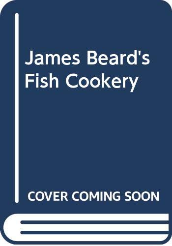 Stock image for James Beard's Fish Cookery for sale by ThriftBooks-Atlanta