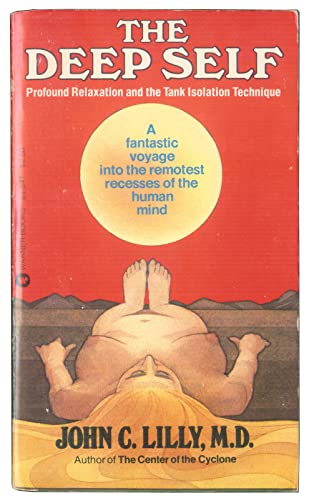 9780446818476: Deep Self: PRofound Relaxation and the Tank Isolation Technique