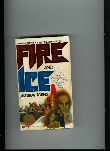 Stock image for Fire and Ice : The Story of Charles Revson, the Man Who Built the for sale by Hawking Books
