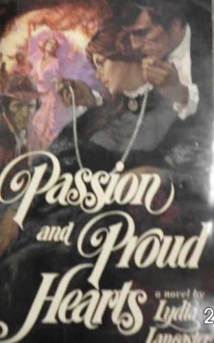 Imagen de archivo de Passion and Proud Hearts : A Novel a la venta por Better World Books: West