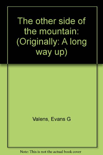 9780446841436: The other side of the mountain: (Originally: A long way up)