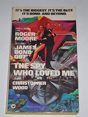 The Spy Who Loved Me [Movie Tie-In] (9780446845441) by Wood, Christopher