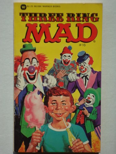 9780446860840: Three Ring Mad, Edited by Albert B. Feldstein