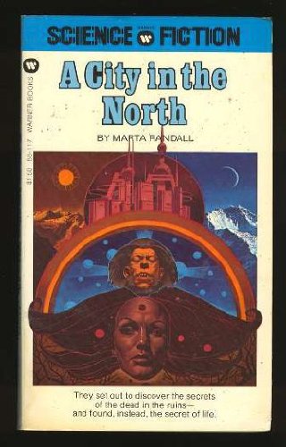 A City in the North (9780446881173) by Marta Randall