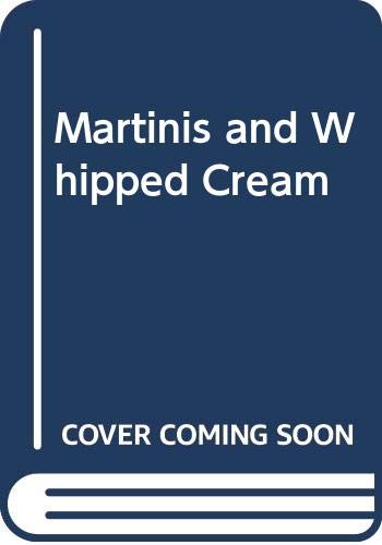 9780446882361: Martinis and Whipped Cream [Paperback] by Petrie, S