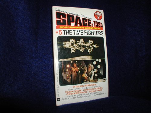 Beispielbild fr Space: 1999 Year 2 #5. The Time Fighters zum Verkauf von Half Price Books Inc.