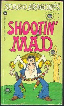 Shootin' MAD (9780446884402) by Aragones, Sergio