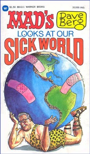 Beispielbild fr Mad's Dave Berg Looks at Our Sick World zum Verkauf von Wonder Book
