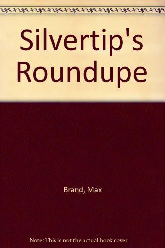 9780446886864: Silvertip's Roundupe