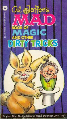 Al Jaffee's Mad Book of Magic and Other Dirty Tricks