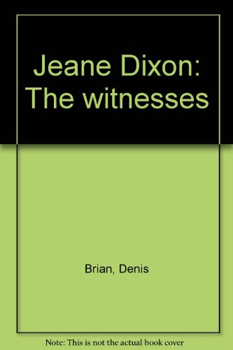 Imagen de archivo de Jeane Dixon: The witnesses a la venta por Half Price Books Inc.