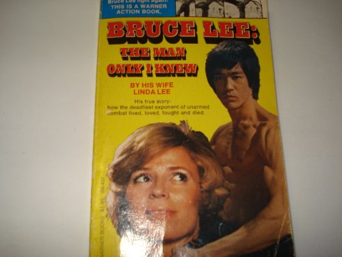 9780446894074: Bruce Lee: The Man Only I Knew