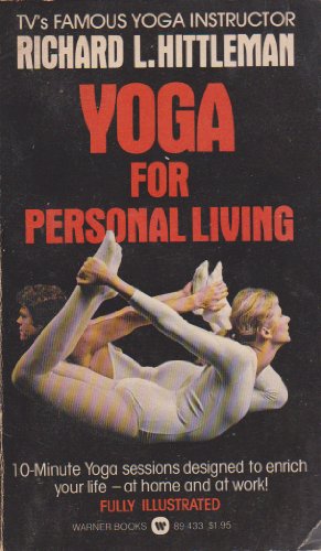 Imagen de archivo de Yoga for Personal Living 10-Minute Yoga sessions designed to enrich your life - at home and at work! a la venta por Hippo Books