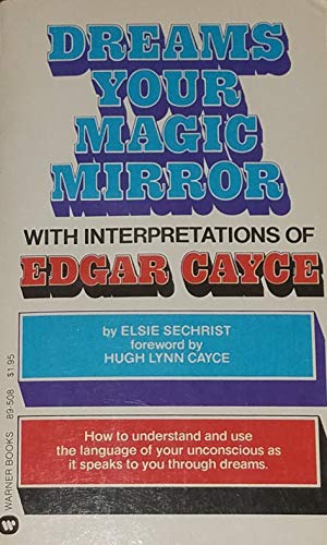 9780446895088: Dreams - Your Magic Mirror, with Interpretations of Edgar Cayce