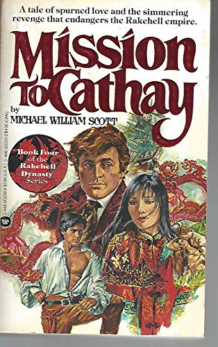 Imagen de archivo de The Rakehell Dynasty No. 4 : Mission to Cathay a la venta por Better World Books