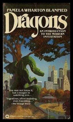 9780446904810: Dragons: An Introduction to the Modern Infestation