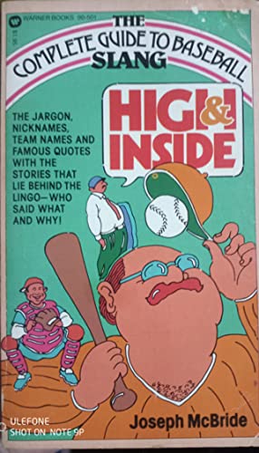 9780446905015: High & inside: The complete guide to baseball slang