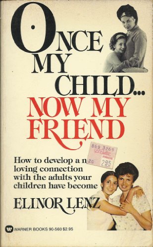 Stock image for Once My Child Now My Friend for sale by Bank of Books