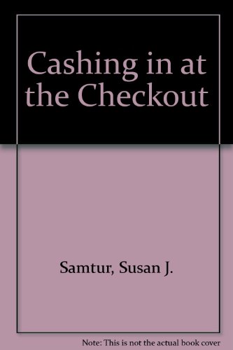 Stock image for Cashing in at the Checkout for sale by ThriftBooks-Dallas