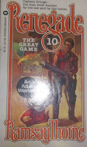 Beispielbild fr THE GREAT GAME. (#10 in Captain Gringo the RENEGADE - Adult Western Series) zum Verkauf von Comic World