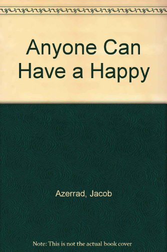 9780446907958: Anyone Can Have a Happy