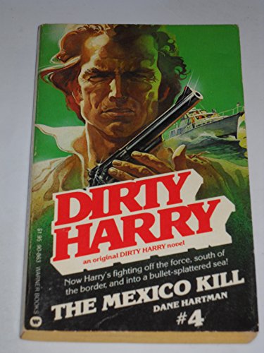 Beispielbild fr Dirty Harry : Mexico Kill zum Verkauf von Better World Books