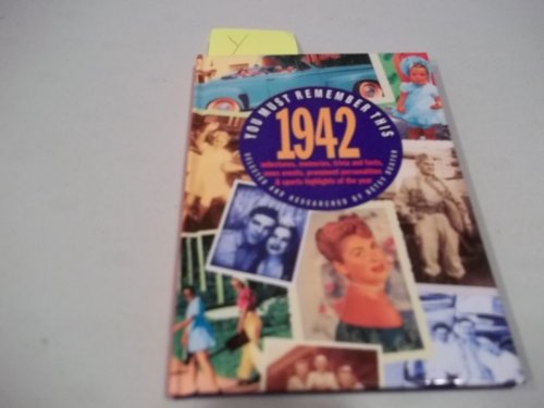 Imagen de archivo de You Must Remember This 1942 (You Must Remember This Series) a la venta por -OnTimeBooks-