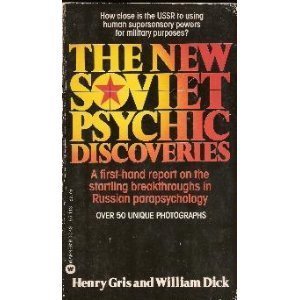 Stock image for The New Soviet Psychic Discoveries: A First-Hand Report on the Startling Breakthrough in Russian Parapsychology for sale by ThriftBooks-Dallas