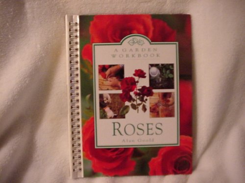 Beispielbild fr Roses: A Garden Workbook zum Verkauf von Wonder Book