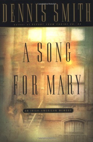 A Song for Mary: An Irish-American Memory (9780446912723) by Dennis Smith