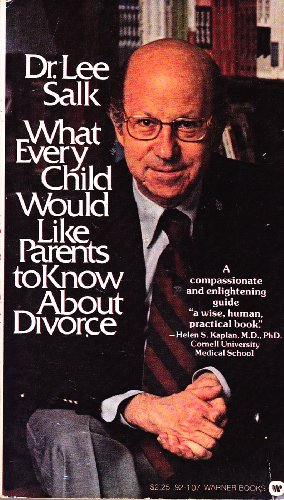 Stock image for WHAT EVERY CHILD WOULD LIKE PARENTS TO KNOW ABOUT DIVORCE for sale by BRIAN MCMILLAN, BOOKS