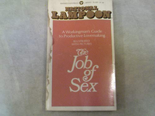 9780446928373: The Job of Sex a Workingman's Guide to Productive Lovemaking Illustrated with Pictures (Warner Paperback Library Edition)