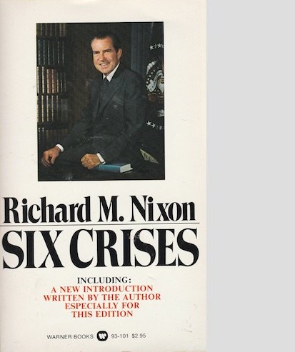 Imagen de archivo de Six Crises a la venta por ThriftBooks-Atlanta