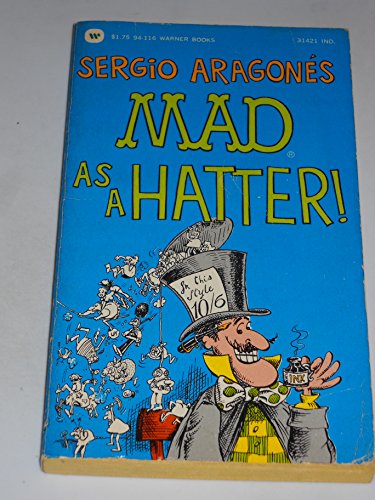 Imagen de archivo de Sergio Aragone's Mad As a Hatter a la venta por ThriftBooks-Atlanta