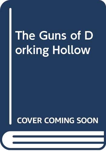 9780446942041: The Guns of Dorking Hollow