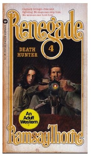 Stock image for Renegade #4 - Death Hunter for sale by ThriftBooks-Atlanta