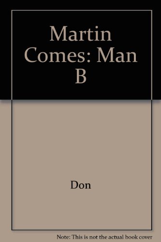 Martin Comes: Man B (9780446944120) by Don