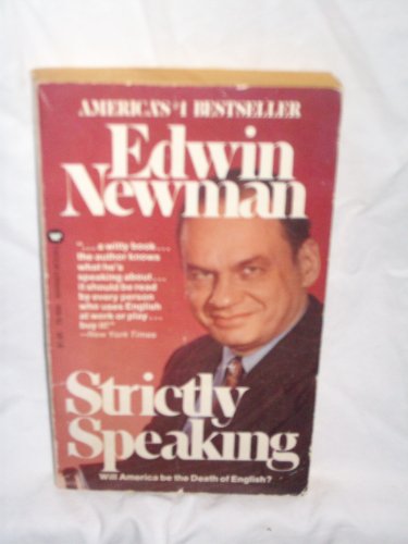 Strictly Speaking: Will America be the Death of English? (9780446959452) by Newman, Edwin