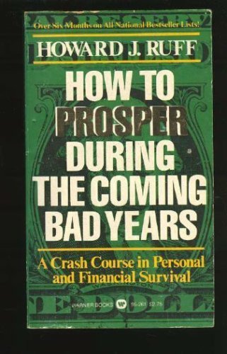 Stock image for How to Prosper in the Coming Bad Years for sale by Wonder Book