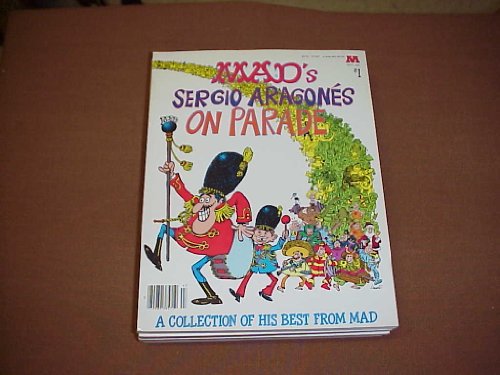 Imagen de archivo de Sergio Aragones on Parade (A Mad big book ; no. 1) a la venta por HPB Inc.