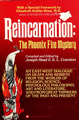 Imagen de archivo de Reincarnation, the phoenix fire mystery: An East-West dialogue on death and rebirth from the worlds of religion, science, psychology, philosophy, art, . from great thinkers of the past and present a la venta por Walden Antiquarian Books