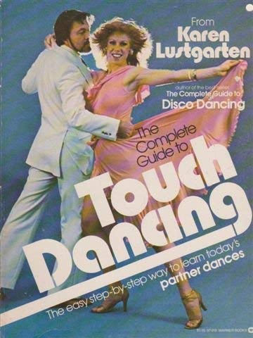 Imagen de archivo de The Complete Guide to Touch Dancing a la venta por a2zbooks