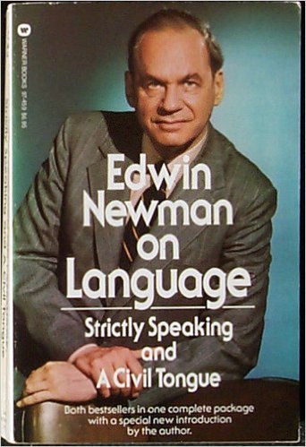 Stock image for Edwin Newman on Language : Strictly Speaking and a Civil Tongue for sale by Better World Books