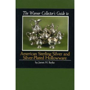 Imagen de archivo de The Warner's Collector's Guide to American Sterling Silver and Silver-Plated Hollowware (Inscribed) a la venta por Bingo Used Books