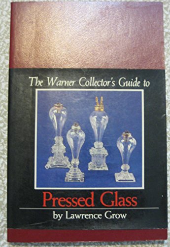 Stock image for The Warner Collector's Guide to Pressed Glass (Warner Collectors' Guides Series) for sale by Wonder Book