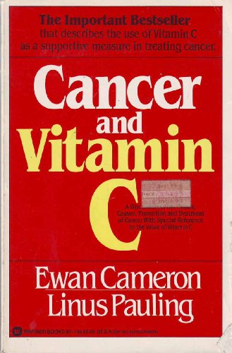 Imagen de archivo de Cancer and Vitamin C : A Discussion of the Nature, Causes, Prevention, and Treatment of Cancer with Special Reference to the Value of Vitamin C a la venta por Better World Books