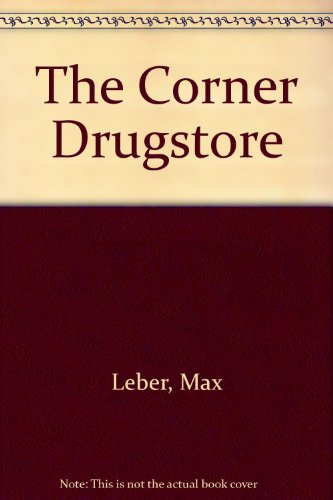 Beispielbild fr The Corner Drugstore : What You Should Know about Everything Pharmacies Sell zum Verkauf von Better World Books